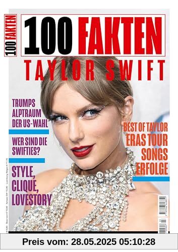 100 Fakten: Taylor Swift: Alle News und Storys über die Ikone Taylor Swift. The Eras Tour