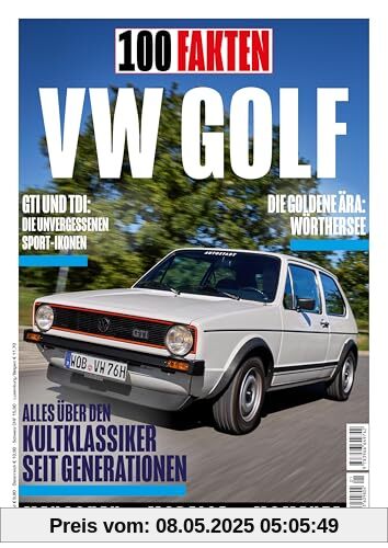 100 Fakten: VW Golf: Alles über den Kult-Klassiker von Volkswagen