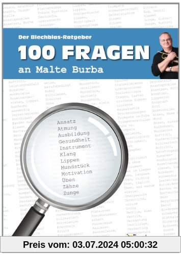 100 Fragen an Malte Burba: Der Blechblas-Ratgeber