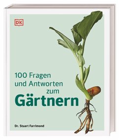 100 Fragen und Antworten zum Gärtnern von Dorling Kindersley / Dorling Kindersley Verlag