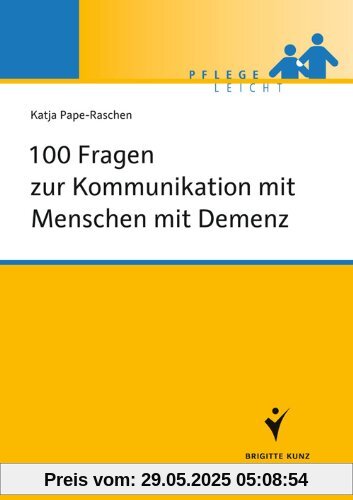 100 Fragen zur Kommunikation mit Menschen mit Demenz