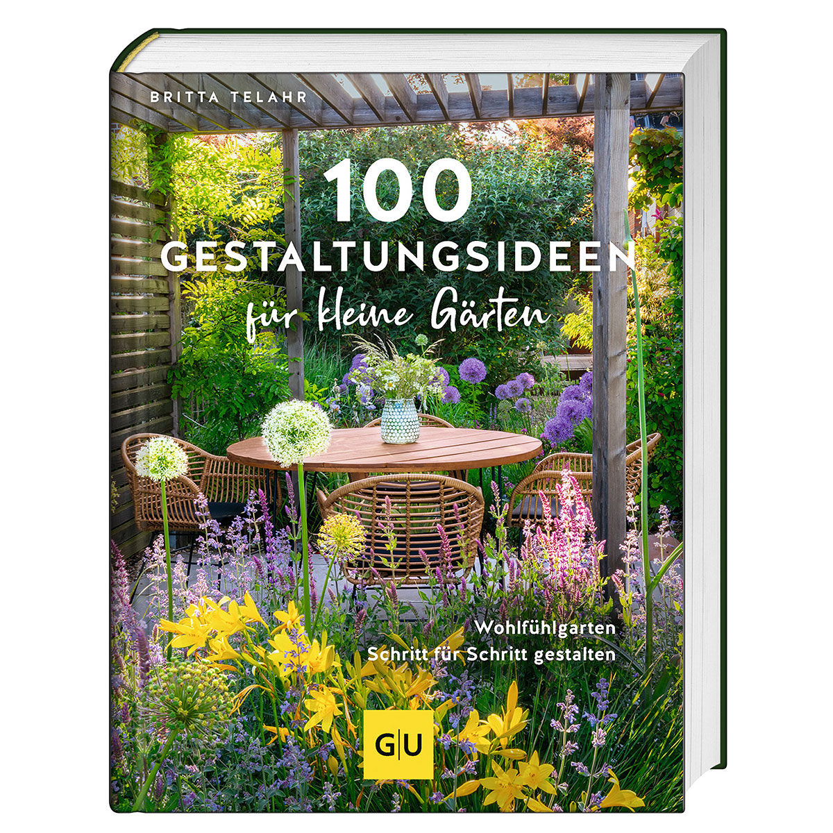 100 Gestaltungsideen für kleine Gärten von Graefe und Unzer Verlag