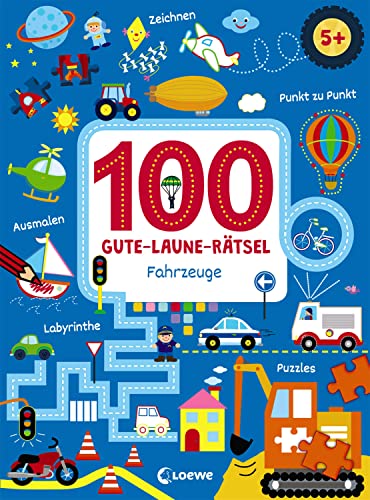 100 Gute-Laune-Rätsel - Fahrzeuge: Lernspiele für Kinder ab 5 Jahre