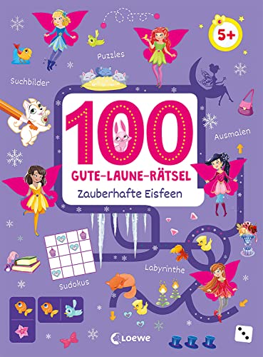 100 Gute-Laune-Rätsel - Zauberhafte Eisfeen: Lernspiel-Sammlung zum Rätseln und Malen für Kinder ab 5 Jahren