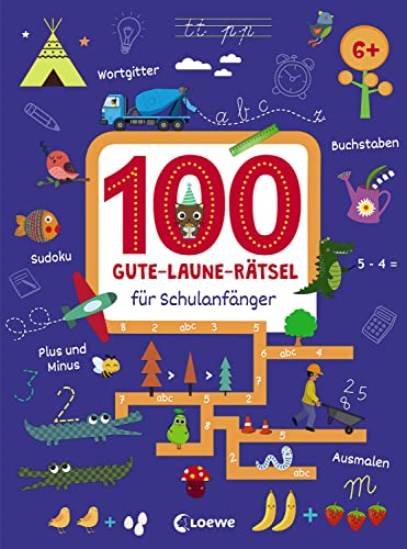 100 Gute-Laune-Rätsel für Schulanfänger: Der große Rätselspaß zum Schulanfang - Ein tolles Geschenk zur Einschulung - Lernspiele für Kinder ab 6 Jahren