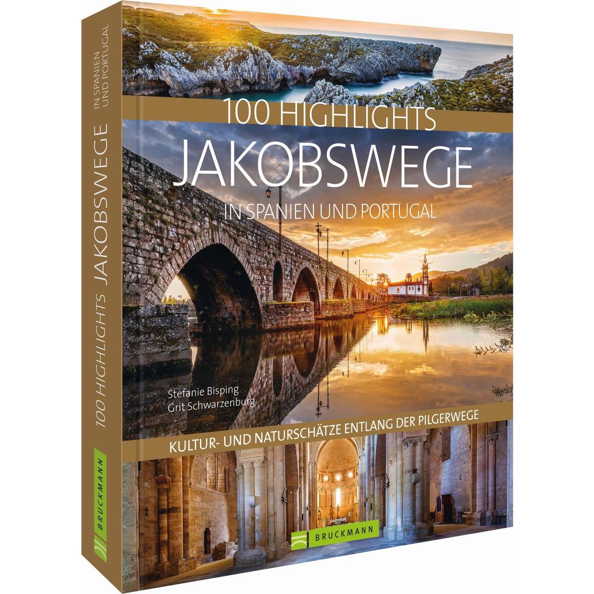 100 Highlights - Jakobswege in Spanien und Portugal 100 Highlights - Jakobswege in Spanien und Portugal von Bruckmann Verlag GmbH