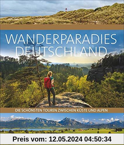 100 Highlights Wanderparadies Deutschland. Auf Traumpfaden von der Ostsee bis zur Zugspitze. Das perfekte Geschenk und Inspirationsbuch für alle, die Deutschland zu Fuß erkunden möchten.