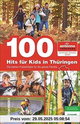 100 Hits für Kids, die besten Freizeittipps für die ganze Familie, ausgewählt von den Antenne-Thüringen-Hörern, großer Spaß für die ganze Familie, mit vielen Informationen und Inspirationen