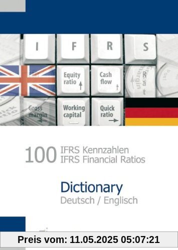 100 IFRS Kennzahlen / IFRS Financial Ratios Dictionary - Deutsch / English