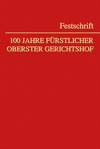 100 Jahre Fürstlicher Oberster Gerichtshof (Festschrift) von MANZ Verlag Wien