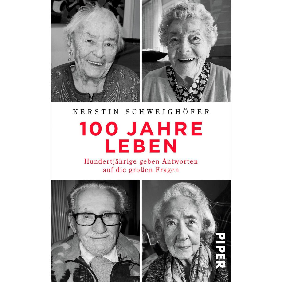 100 Jahre Leben 100 Jahre Leben von Piper