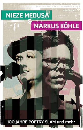 100 Jahre Poetry Slam: Mieze Medusa & Markus Köhle von Sonderzahl
