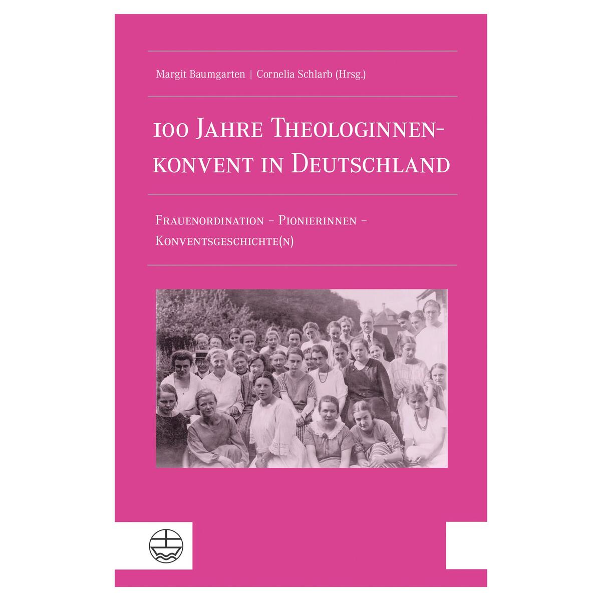100 Jahre Theologinnenkonvent in Deutschland von Evangelische Verlagsansta