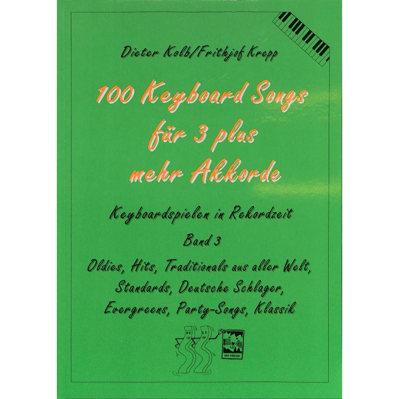 100 Keyboard Songs für 3 plus mehr Akkorde 100 Keyboard Songs für 3 plus mehr Akkorde