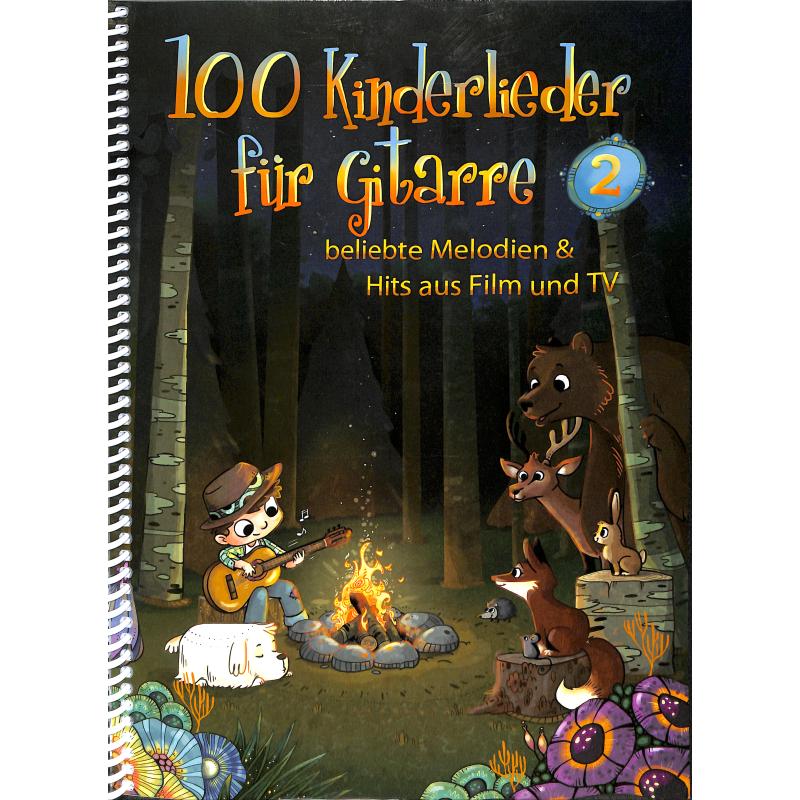 100 Kinderlieder für Gitarre 2 100 Kinderlieder für Gitarre 2