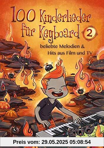 100 Kinderlieder für Keyboard 2: beliebte Melodien & Hits aus Film und TV 100 Kinderlieder für Keyboard 2: beliebte Melodien & Hits aus Film und TV