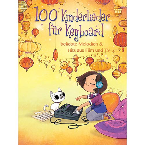 100 Kinderlieder für Keyboard - beliebte Melodien & Hits aus Film und TV: Songbook