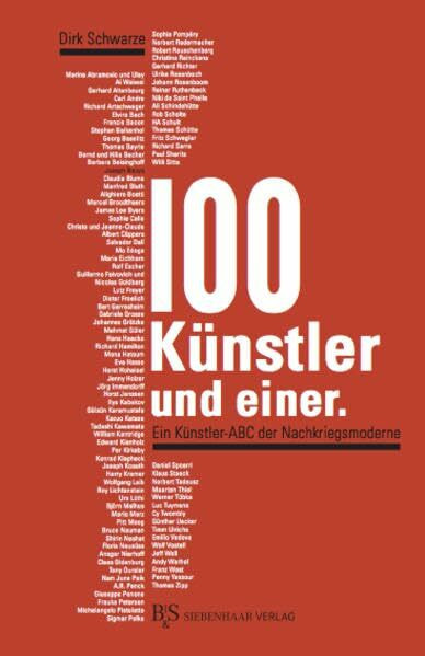 100 Künstler und einer.: Ein Künstler-ABC der Nachkriegsmoderne