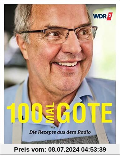 100 Mal Gote: Die Rezepte aus dem Radio
