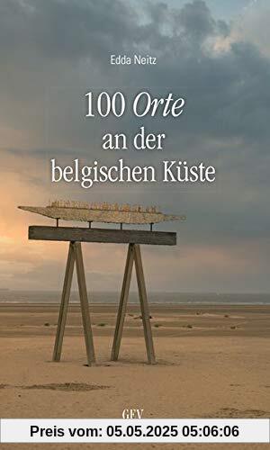 100 Orte an der belgischen Küste 100 Orte an der belgischen Küste