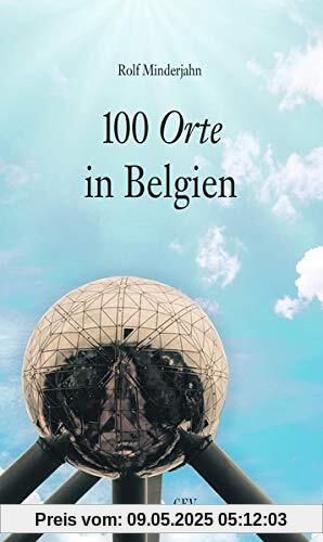 100 Orte in Belgien (Unterwegs)
