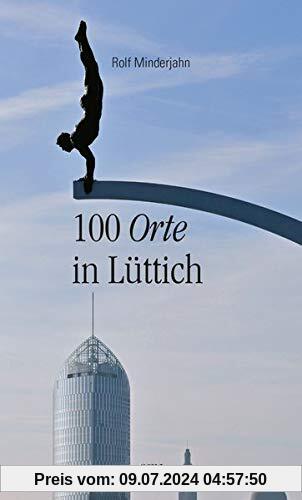 100 Orte in Lüttich (Unterwegs)