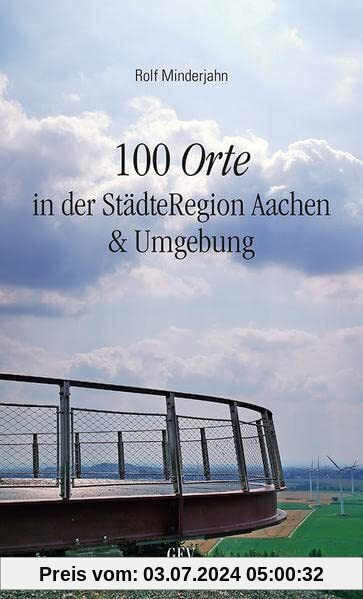 100 Orte in der StädteRegion Aachen & Umgebung
