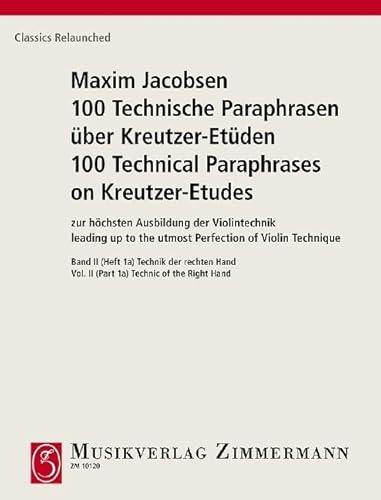 100 Paraphrases techniques des Etudes de Kreutzer: pour le développement suérieur de la technique du violon. Technique de la main gauche. Vol. 2, 1a. violin. von Zimmermann Musikverlag KG