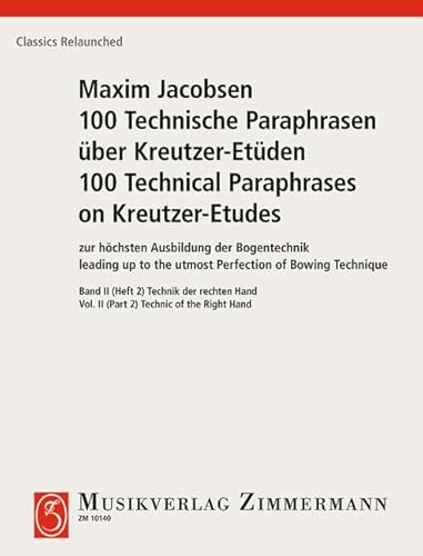 100 Paraphrases techniques des Etudes de Kreutzer: pour le développement supérieur de l'archet. Technique de la main gauche. violin. 100 Paraphrases techniques des Etudes de Kreutzer: pour le développement supérieur de l'archet. Technique de la main gauche. violin. von Zimmermann Musikverlag KG