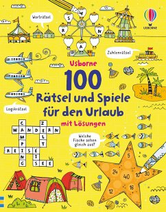 100 Rätsel und Spiele für den Urlaub von Usborne Verlag