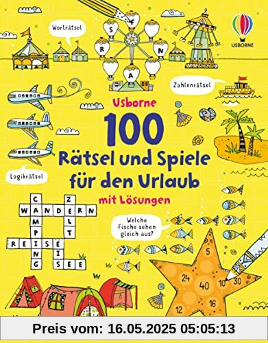 100 Rätsel und Spiele für den Urlaub: mit Lösungen (Usborne Knobelbücher)
