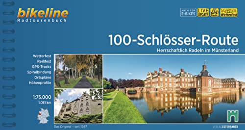 100 Schlösser Route: Herrschaftlich Radeln im Münsterland, 1.081 km, 1:75.000, wetterfest/reißfest, GPS-Tracks Download, LiveUpdate (Bikeline Radtourenbücher) von Esterbauer