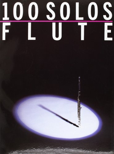 100 Solos: Flute 100 Solos: Flute