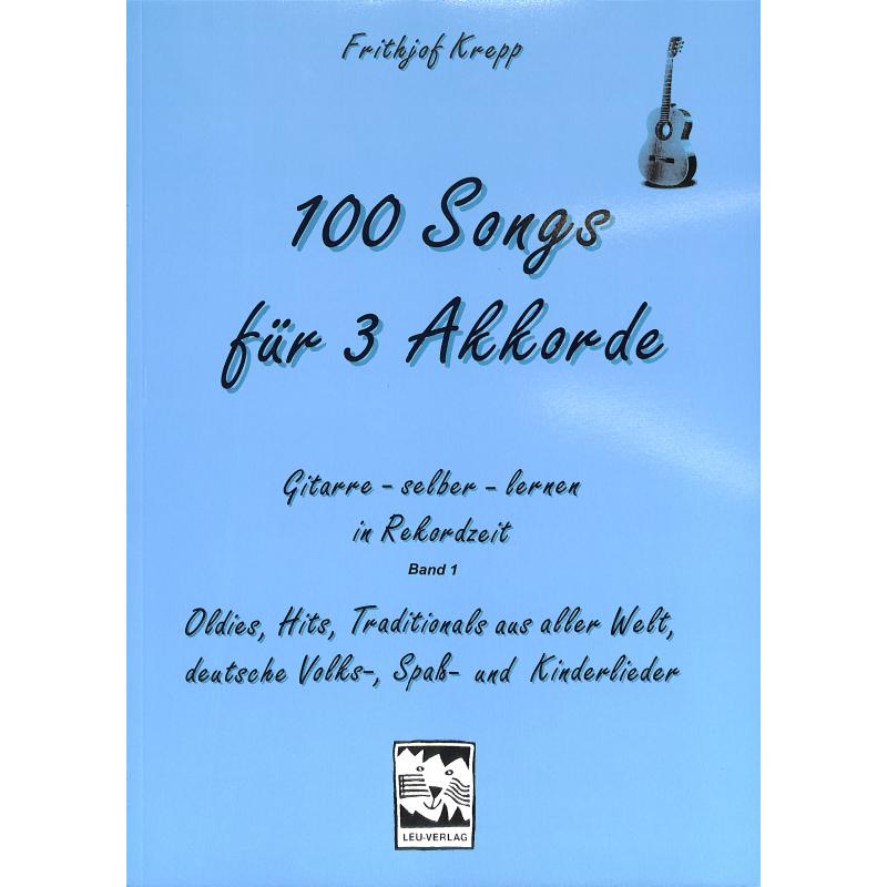 100 Songs für 3 Akkorde | Gitarre spielen in Rekordzeit 100 Songs für 3 Akkorde | Gitarre spielen in Rekordzeit
