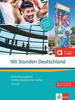 100 Stunden Deutschland. Kurs- und Übungsbuch mit Audios online von Klett Sprachen / Klett Sprachen GmbH