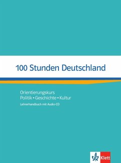 100 Stunden Deutschland. Lehrerhandbuch mit Audio-CD von Klett Sprachen / Klett Sprachen GmbH