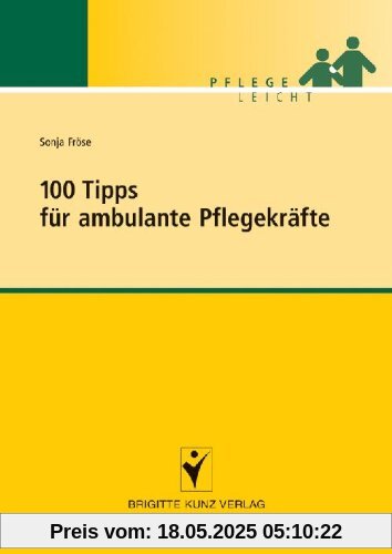 100 Tipps für ambulante Pflegekräfte