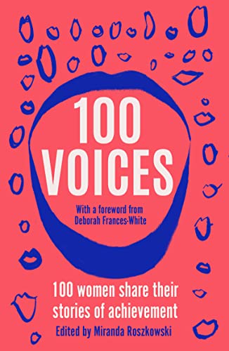 100 Voices: 100 women share their stories of achievement von Unbound
