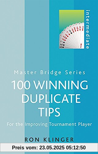 100 Winning Duplicate Tips: For the Improving Tournament Player (MASTER BRIDGE)