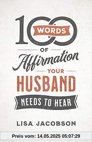 100 Words of Affirmation Your Husband Needs to Hear