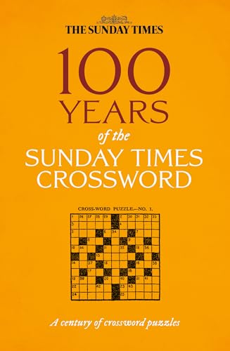 100 Years of The Sunday Times Crossword: The Sunday Times Puzzle Books von Times Books