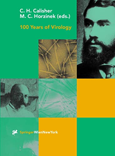 100 Years of Virology: The Birth and Growth of a Discipline (Archives of Virology. Supplementa, 15, Band 15)