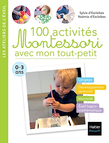 100 activités Montessori avec mon tout-petit 0-3 ans von HATIER