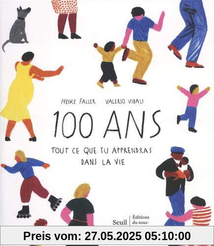 100 ans. Tout ce que tu apprendras dans la vie (Beaux livres)