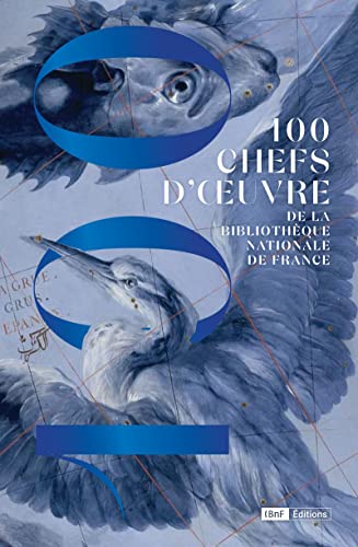 100 chefs d'oeuvre de la Bibliothèque Nationale de France 100 chefs d'oeuvre de la Bibliothèque Nationale de France von BNF