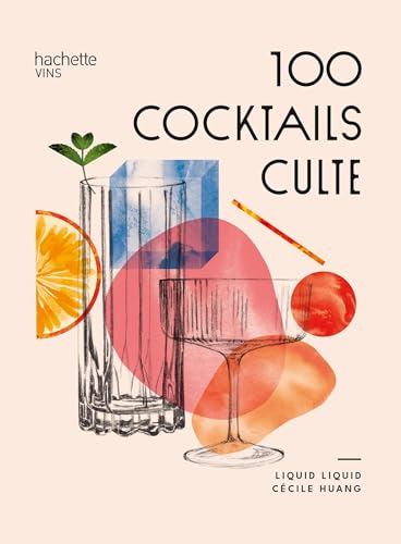 100 cocktails culte von HACHETTE PRAT