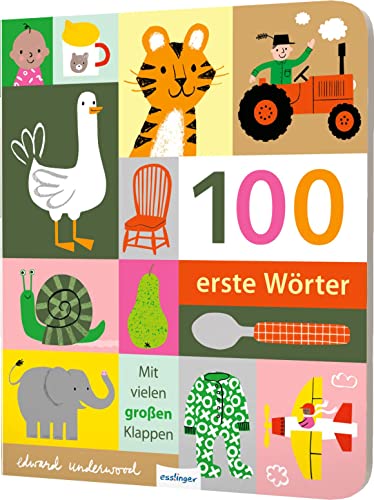 100 erste Wörter: Bildwörterbuch ab 1 Jahr mit stabilen Seiten & Klappen