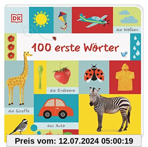 100 erste Wörter: Großformatiges Pappbilderbuch zur spielerischen Sprachförderung für Kinder ab 1 Jahr