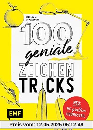 100 geniale Zeichentricks – Mit praktischen Übungsseiten: Von der Hilfslinie bis zur Szenerie 100 geniale Zeichentricks – Mit praktischen Übungsseiten: Von der Hilfslinie bis zur Szenerie