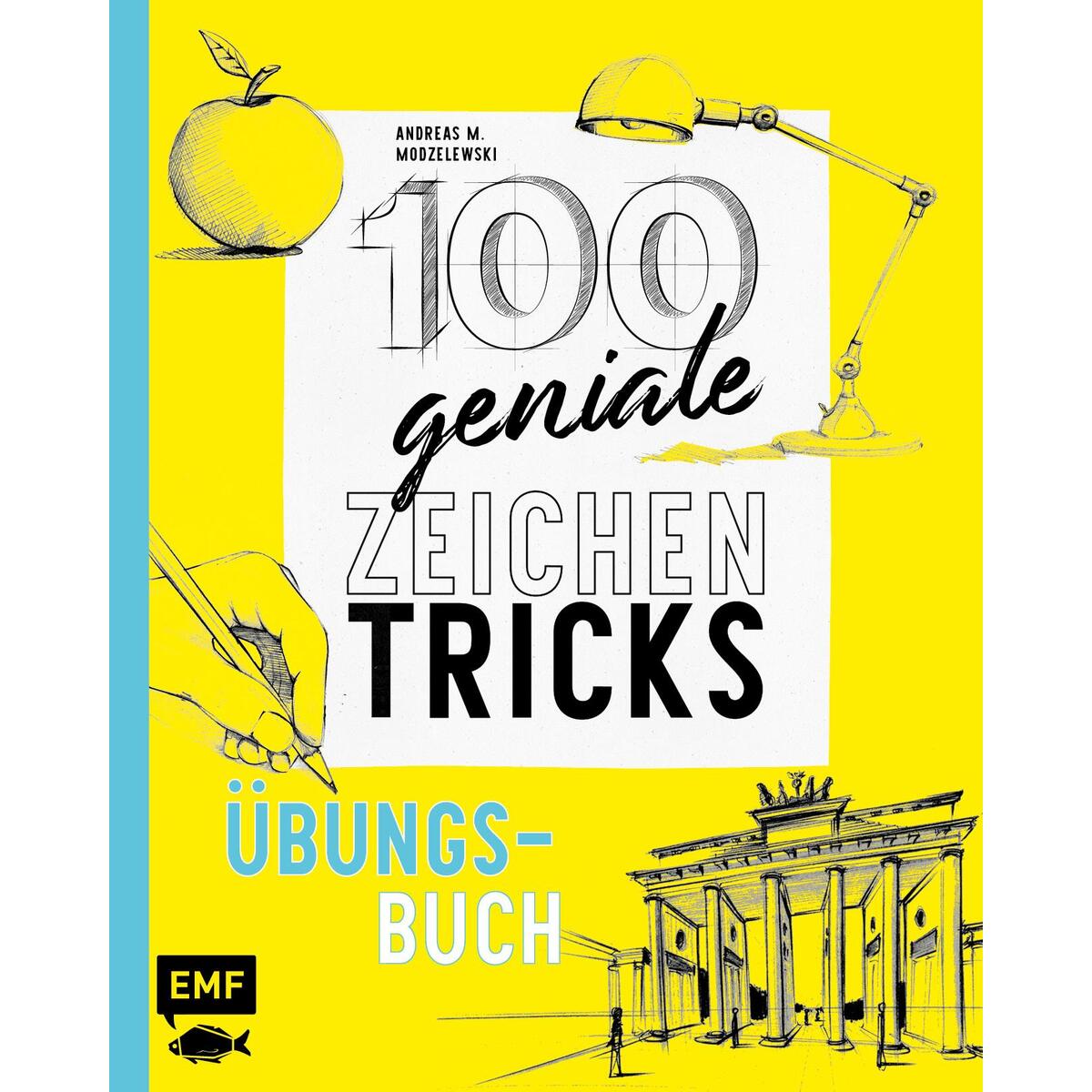 100 geniale Zeichentricks - Übungsbuch 100 geniale Zeichentricks - Übungsbuch von Edition Michael Fischer